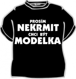 Tričko - PROSÍM NEKRMTE